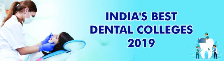 India’s Best Dental Colleges 2019 - Career Pathways